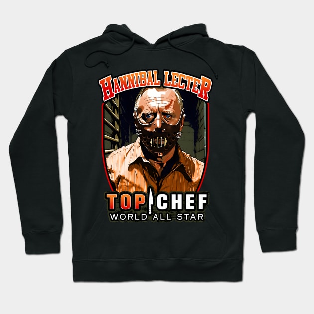 Hannibal Lecter Top Chef World All Star Hoodie by theDarkarts